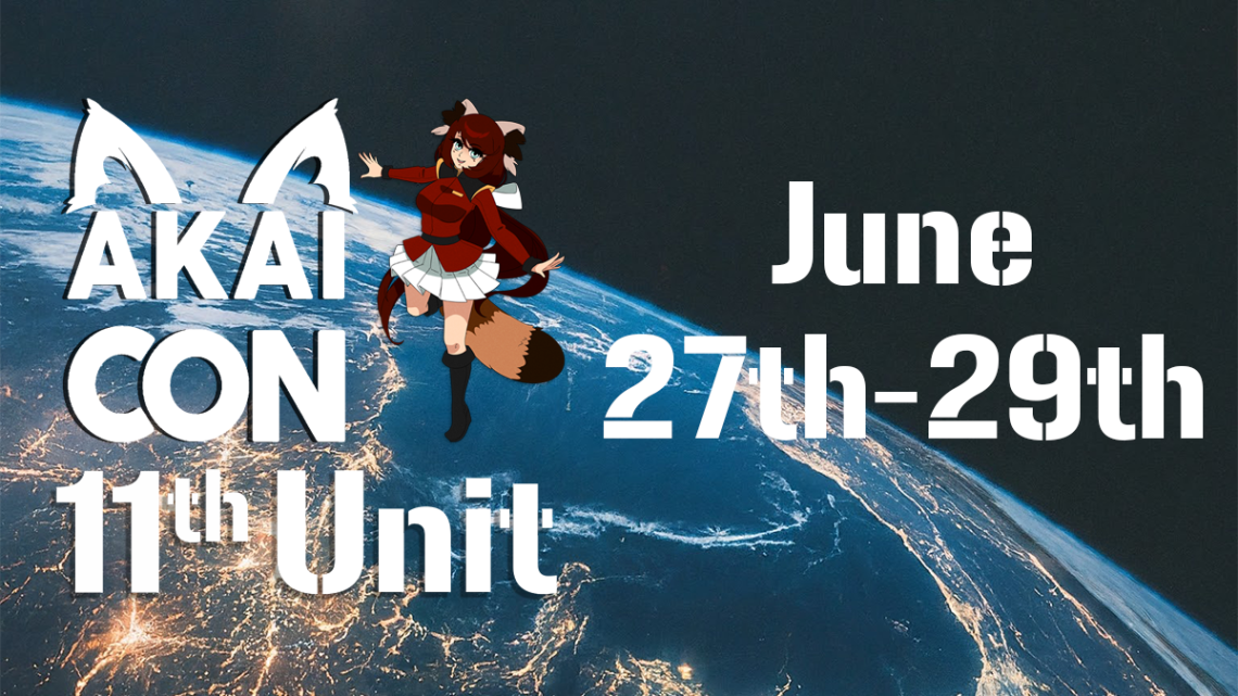 Akai Con 11th Unit June 27th - 29th